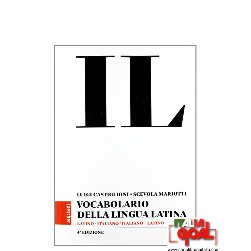 Dizionario di Latino Grande (Loescher) (Quarta Edizione) Dizionario di Latino Grande (Loescher) (Quarta Edizione)